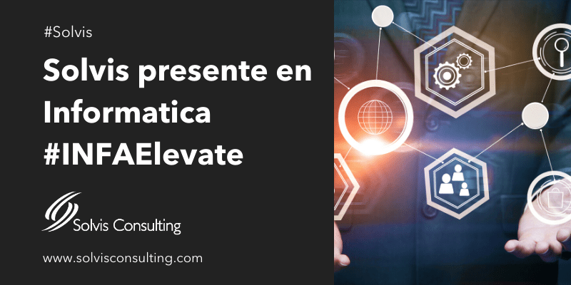 Solvis presente en Informatica Elevate 2018 #INFAElevate